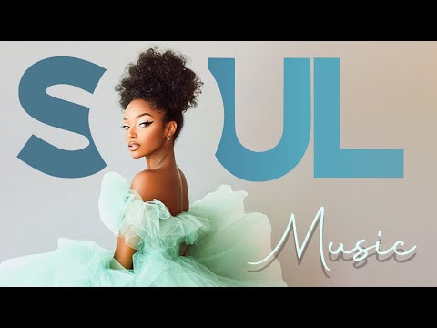 Soul r&b playlist | Songs to put you in a better mood - Best soul r&b mix