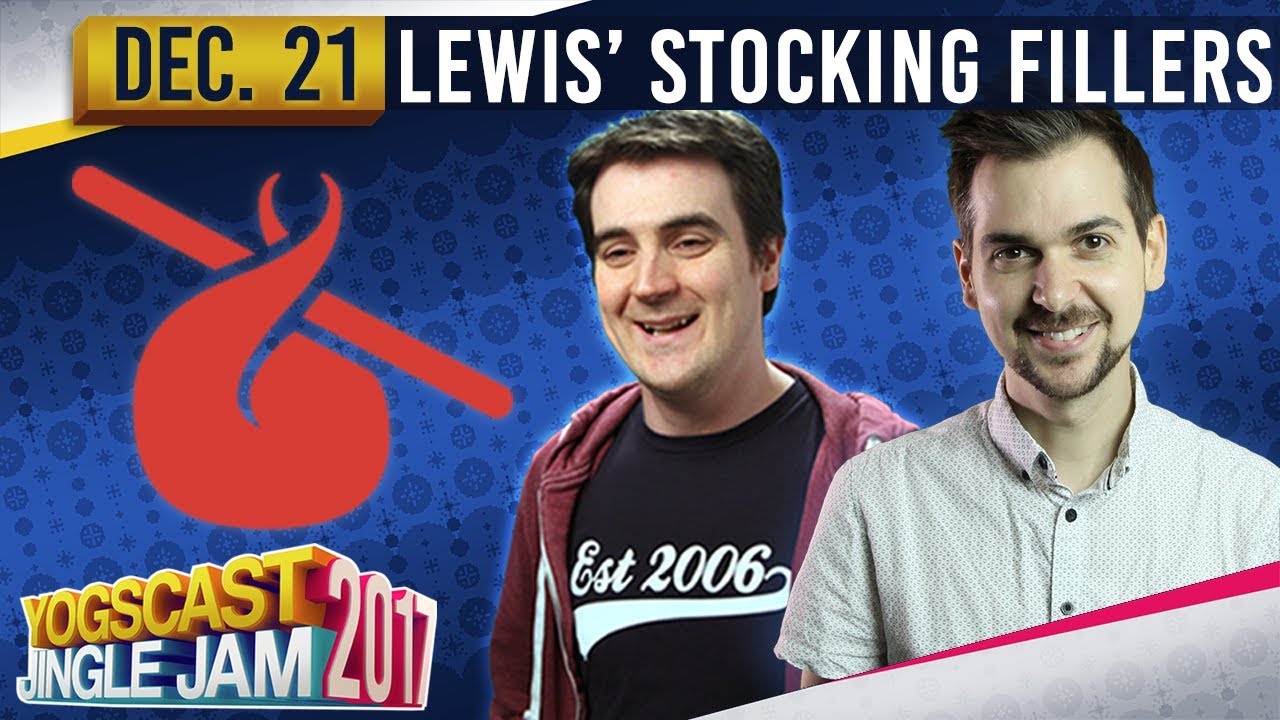 LEWIS' STOCKING FILLERS - YOGSCAST JINGLE JAM - 21st December 2017 gaming logo