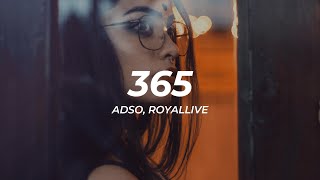 ADSO, RoyalLive - 365 (Letra/Lyrics)