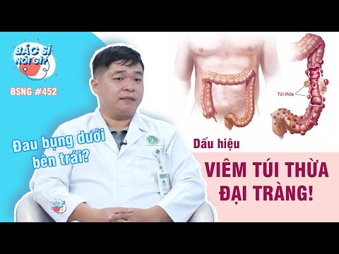 Đau bụng dưới tưởng rối loạn tiêu hóa – Ai ngờ viêm túi thừa đại tràng! | Bác Sĩ Nói Gì #452