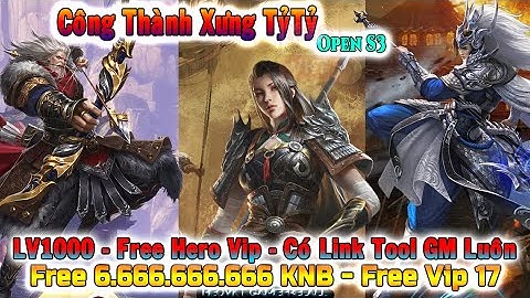 GAME 3069: CTXĐ Tỷ Tỷ Open SV3 (Android,PC) | Free Hero - Free 6.666.666.666 KNB - Free Vip [HEOVKT]