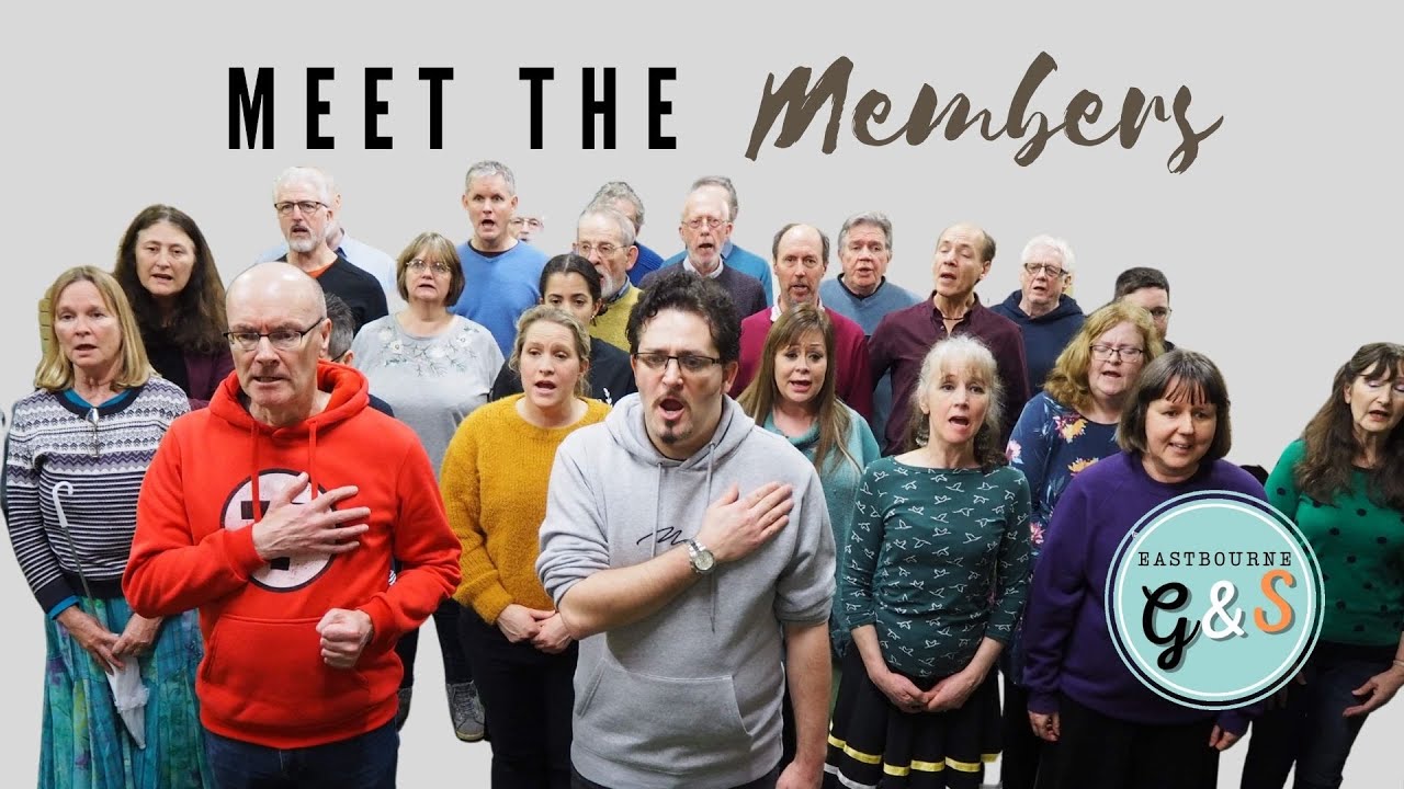 Meet the Members - Eastbourne G&S Amateur Operatic Society UK
