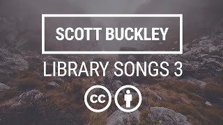'Library Songs 3' [Full Album - Royalty-Free Music CC-BY] - Scott Buckley