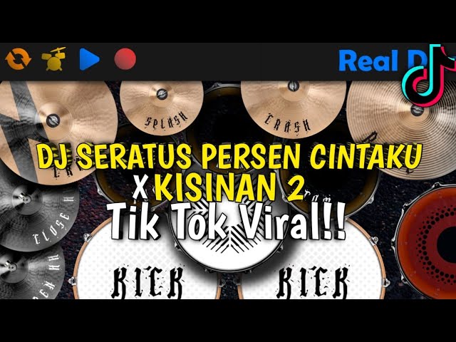 DJ SERATUS PERSEN CINTAKU X KISINAN 2 - TIK TOK VIRAL | REAL DRUM COVER class=