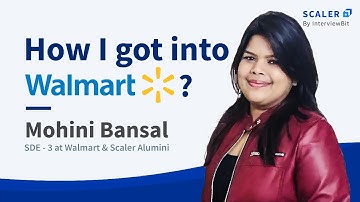 How I got into Walmart - AMA with Mohini Bansal, SDE 3 at Walmart | Scaler Academy