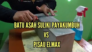 ‼️Batu Suliki Payakumbuh‼️vs Pisau Elmax- Batu Asah Alam Indonesia - Mujiono Ahmad