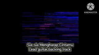 Sia-sia mengharap cintamu ( Lead Guitar Backing Track)