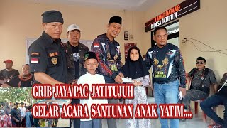 GRIB JAYA PAC JATITUJUH GELAR ACARA SANTUNAN#majalengka #gribjaya #hercules