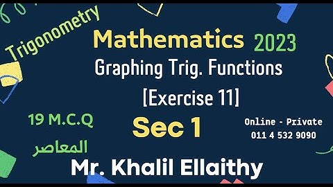 Sec 1 Trigonometry Graphing Trig  Functions Exercise 11 Lecture 20
