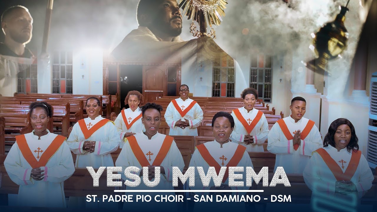 YESU MWEMA ST PADRE PIO CHOIR  Official Video   kwayakatoliki  yesumwema  kwaya