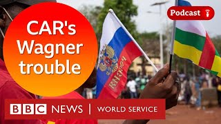 The Central African Republic’s Wagner trouble - The Global Jigsaw podcast, BBC World Service screenshot 4