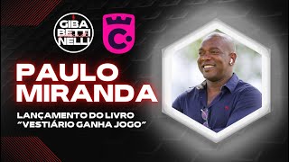 PAULO MIRANDA - LANÇAMENTO DO LIVRO "VESTIÁRIO GANHA JOGO"