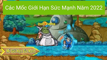 Chi Tiết Các Mốc Mở Giới Hạn Sức Mạnh Cho Sư Phụ Và Đệ Tử 2022 Trong Game Ngọc Rồng Online