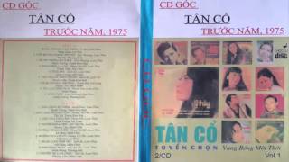 CD Tân cổ trước năm 1975 - Tuyển chọn những bài Tân Cổ vang bóng 1 thời