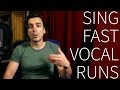 How to sing fast vocal runs!