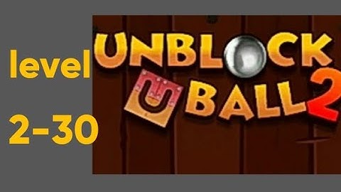 Unblock ball 2 puzzle game world 1 level  2 to 30 ( game point ms )