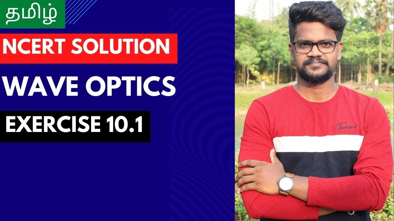 Wave Optics|Exercise 10.1|NCERT|CBSE|Problems|Solution|Tamil|Physics 12|Muruga MP