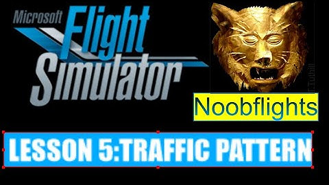 [ MSFS 2020 ] In-Game Tutorials: The Traffic Pattern