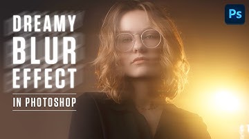 How To Create Dreamy Blur Photo Effect In Photoshop