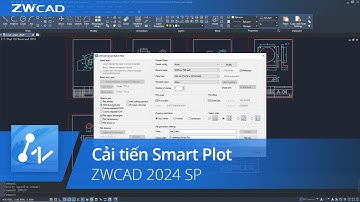 Cải tiến Smart Plot｜ZWCAD 2024 SP