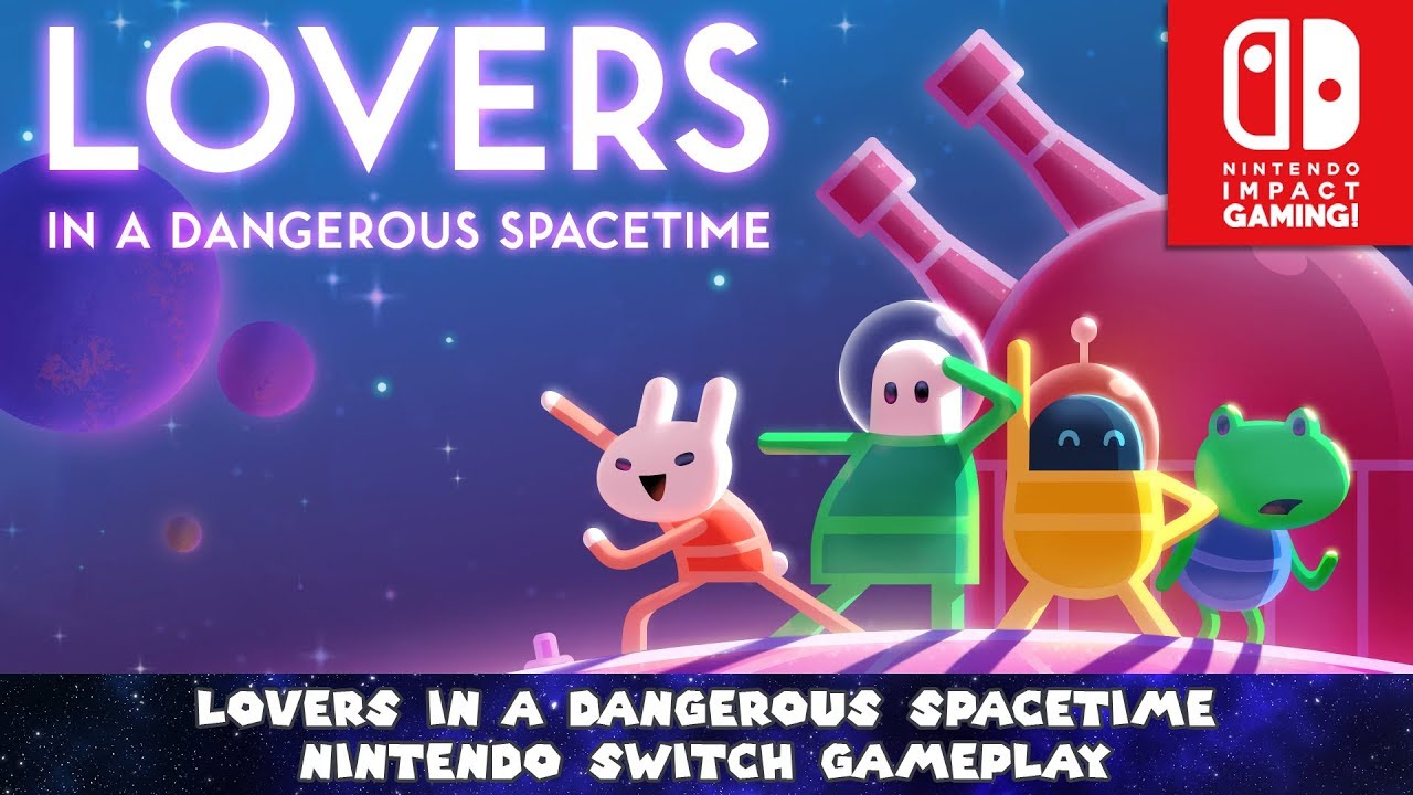 Lovers In A Dangerous Spacetime Nintendo Switch Gameplay Youtube