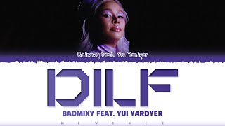 【Badmixy Feat. Yui Yardyer】 DILF (ฟ้ารักพ่อ)