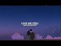 Seph schlueter  love me still lyrics