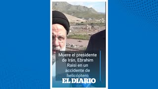 Muere el presidente de Irán, Ebrahim Raisi en un accidente de helicóptero | El Diario