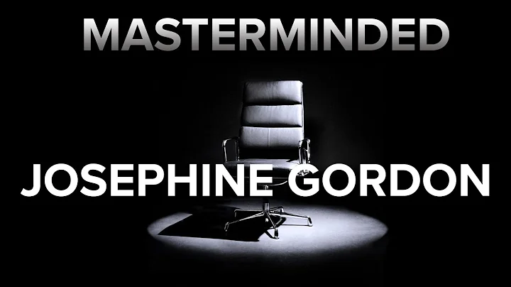 Masterminded: Josephine Gordon
