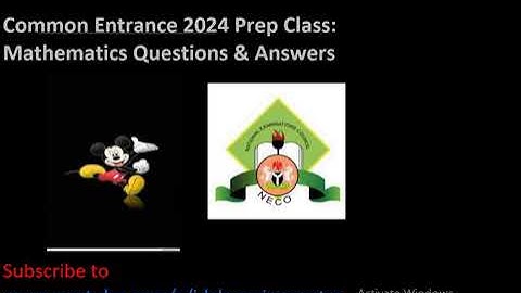 Common Entrance Examination Mathematics Questions & Answers 2024 preparation.