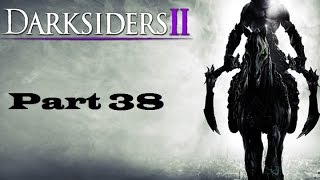 Let's Play Darksiders 2: Part 38 -- The Final Soul