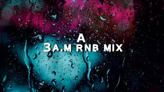 A 3am RnB mix by Dante Jowie