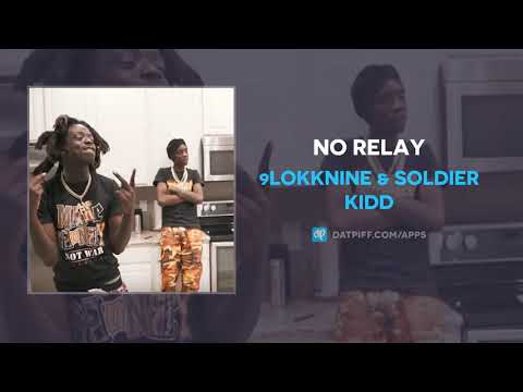 9lokkNine & Soldier Kidd - No Relay (AUDIO)