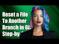 How to Reset a Modified File to Another Branch in Git: Step-by-Step Guide