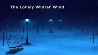 The Lonely Winter Wind (Reflective Piano)