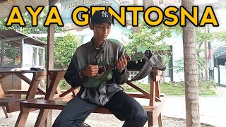 AYA GENTOSNA (YANA KERMIT) COVER UKULELE | EGA PENGAMEN TASIKMALAYA