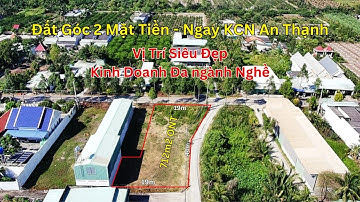 Sốc! Đất Góc 2 Mặt Tiền Ngay KCN An Thạnh | Giá Tốt Khó Tìm