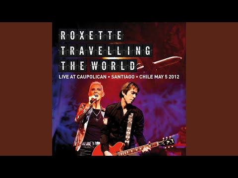 Roxette - The Big L (Live from Santiago 2012)