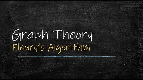 Graph Theory: Fleury