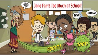 Jane Farts Too Much At School