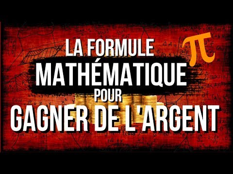 LA FORMULE MATHÉMATIQUE POUR GAGNER DE LARGENT !!