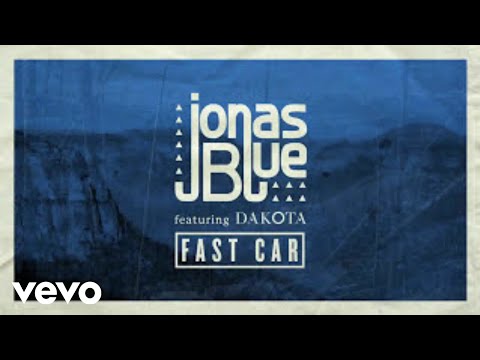 jonas-blue---fast-car-(feat-dakota)-[with-download-link]