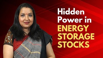 Hidden Power in Energy Storage Stocks