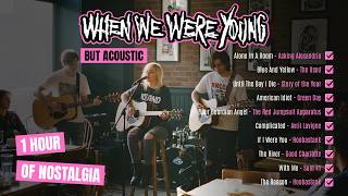 When We Were Young | From Screamo to Soft - Full Acoustic Playlist (Paramore, Avril Lavigne) screenshot 4