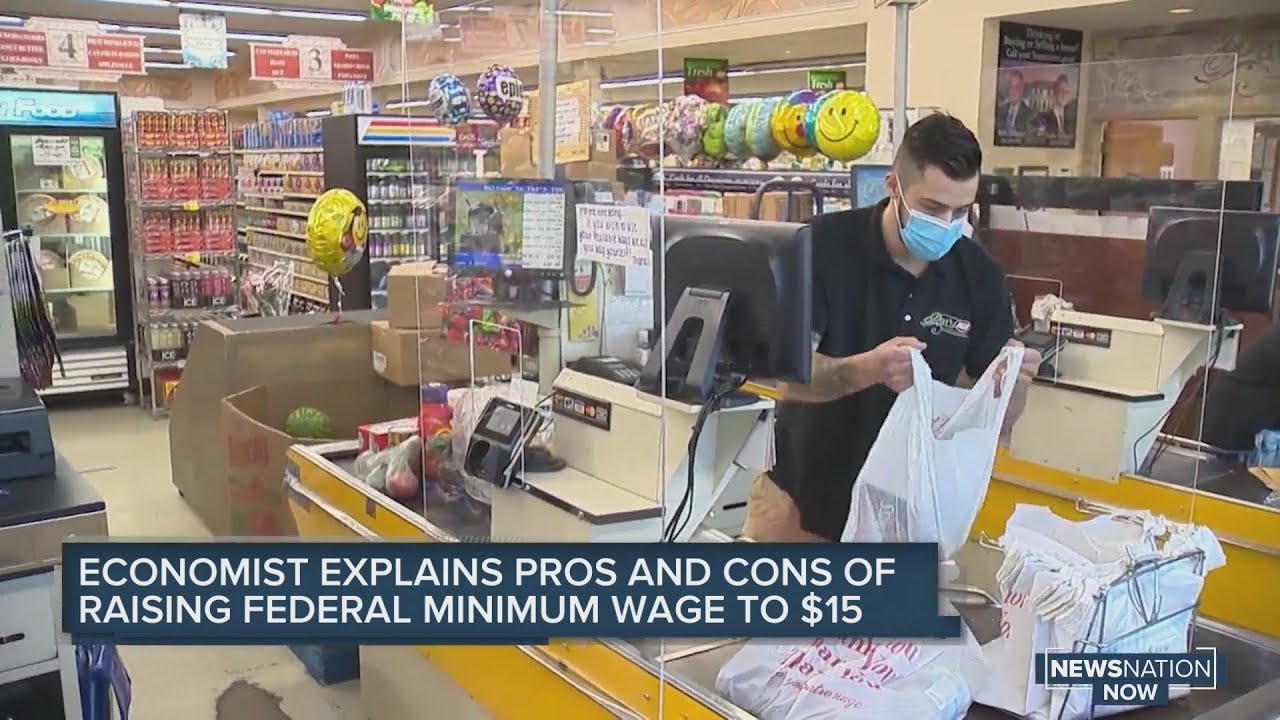Economist explains pros, cons of raising federal minimum wage to $15 ...