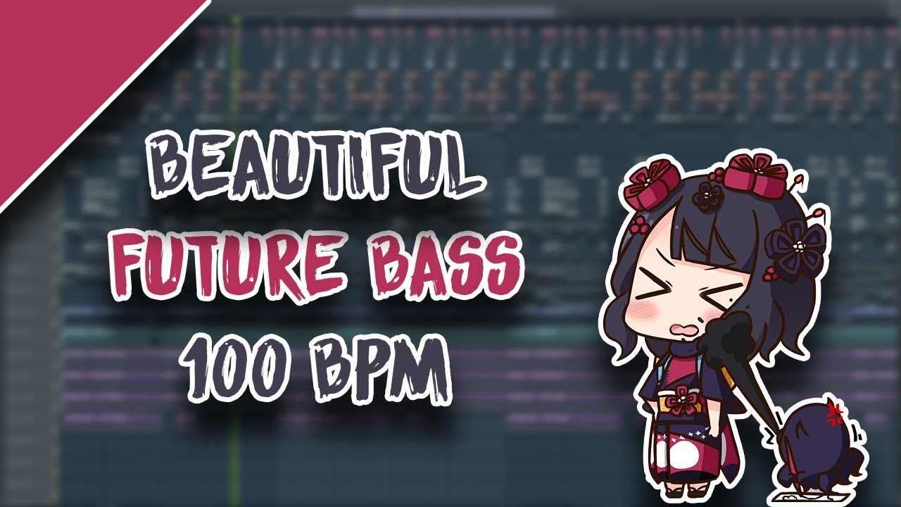 Beautiful Future Bass 100 Bpm | FL Studio 2018