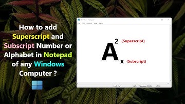 How to add Superscript and Subscript Number or Alphabet in Notepad of any Windows Computer ?