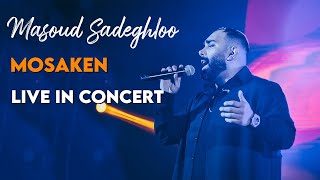 Masoud Sadeghloo - Mosaken I Live In Concert ( مسعود صادقلو - مسکن )