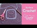 Apply Surface Overlay Crochet | BEGINNER | The Crochet Crowd