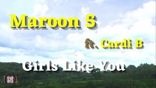 Maroon 5 - Girls Like You ft. Cardi B (Lyrics)